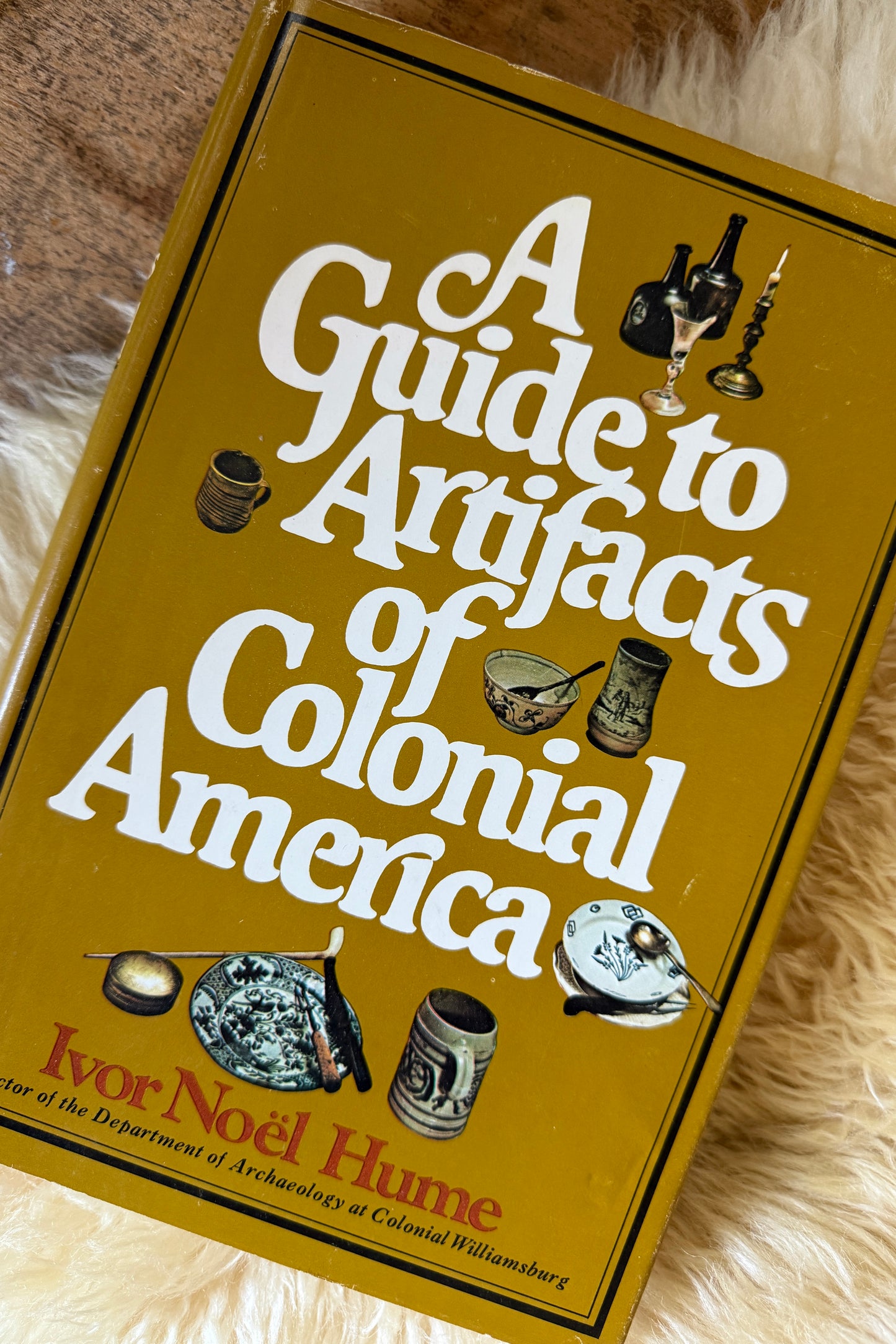 1969, A Guide to Artifacts of Colonial America