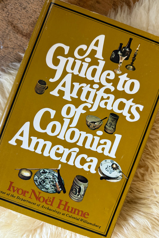 1969, A Guide to Artifacts of Colonial America